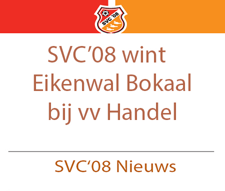 SVC'08 wint Eikenwal Bokaal bij vv Handel